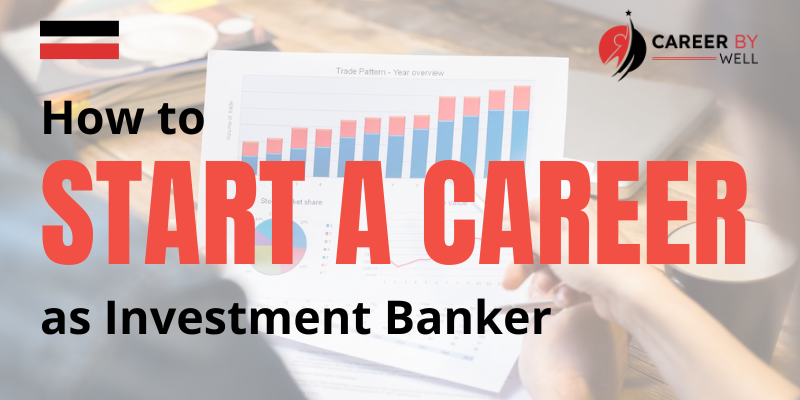 Start Career as Investment Banker