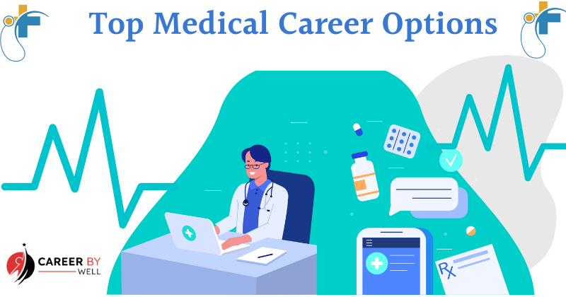 Top Medical Career options